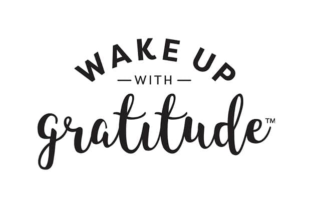 Wake up with Gratitude